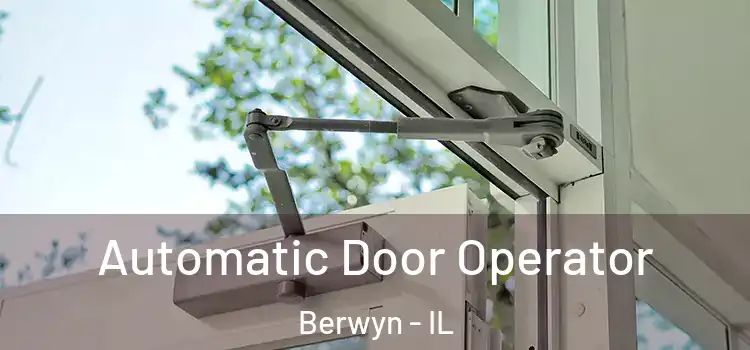 Automatic Door Operator Berwyn - IL