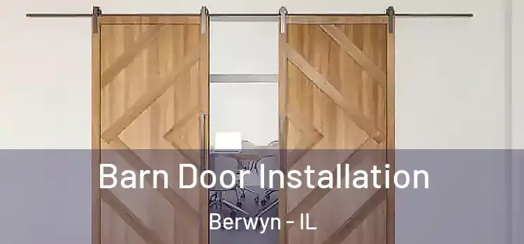 Barn Door Installation Berwyn - IL