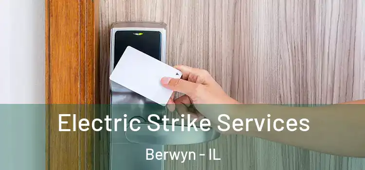 Electric Strike Services Berwyn - IL