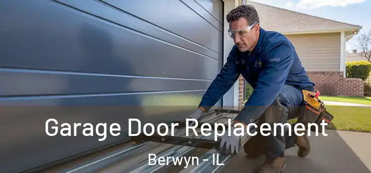  Garage Door Replacement Berwyn - IL