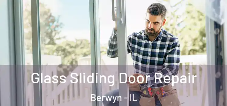 Glass Sliding Door Repair Berwyn - IL