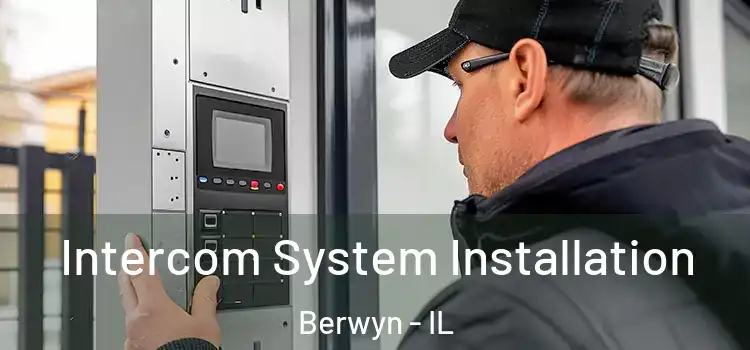 Intercom System Installation Berwyn - IL