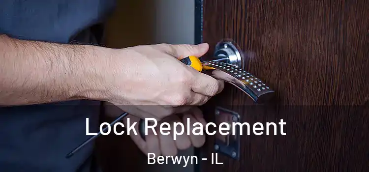 Lock Replacement Berwyn - IL