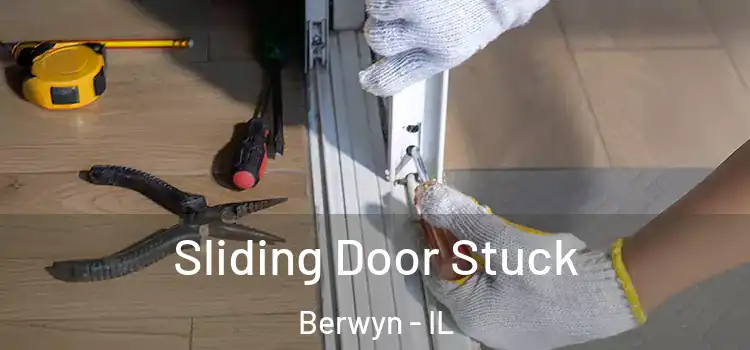 Sliding Door Stuck Berwyn - IL