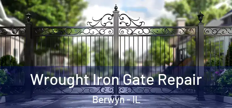 Wrought Iron Gate Repair Berwyn - IL